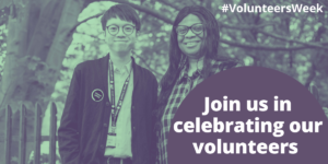 Image of two volunteers with the text Join us in celebrating our volunteers beneath them.
